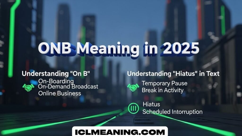 ONB Meaning in 2025: Understanding