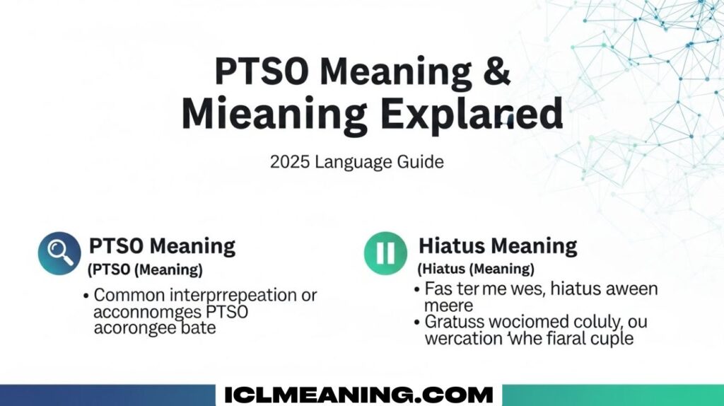 PTSO Meaning & Hiatus Meaning Explained | 2025 Language Guide PTSO Meaning & Hiatus Meaning Explained