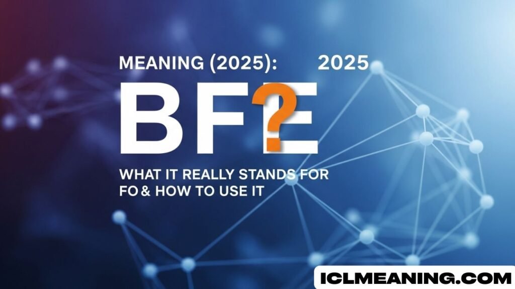 BFE Meaning